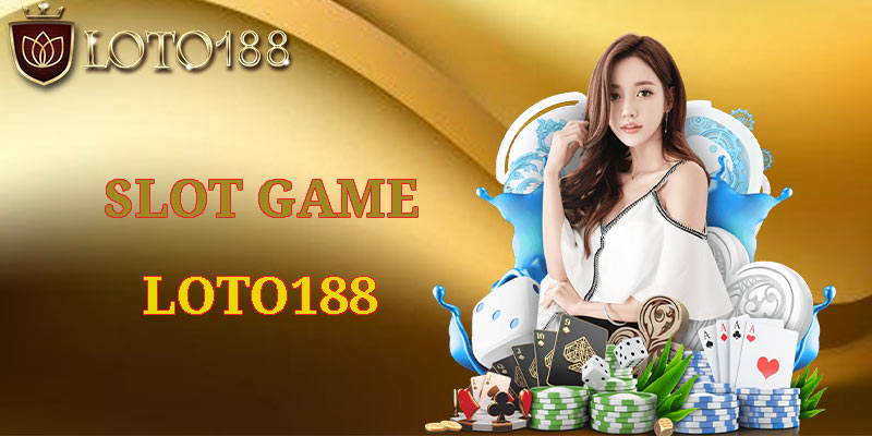 Slot game LOTO188